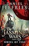 Book cover for Wheel of Fire (The Jasmine Wars #1)