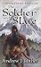 The Soldier and the Slave by Andrew J. Luther