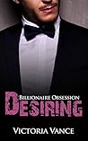 Desiring: Billionaire Obsession Desiring: Billionaire Obsession