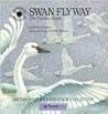 Swan Flyway: The Tundra Swan (The Smithsonian Wild Heritage Collection)