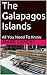 The Galapagos Islands: All You Need To Know