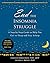 End the Insomnia Struggle: A Step-by-Step Guide to Help You Get to Sleep and Stay Asleep