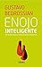 Enojo inteligente (Spanish Edition)