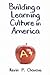Building a Learning Culture...