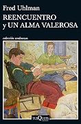 Reencuentro y un alma valerosa