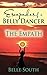 Escapades of a Belly Dancer Volume 1: The Empath