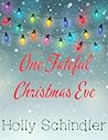 One Fateful Christmas Eve by Holly Schindler