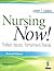 NURSING NOW ! TODAY'S ISSUES,TOMORROW'S TRENDS
