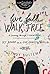 Live Full Walk Free by Cindy Bultema