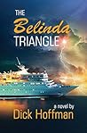 The Belinda Triangle by Dick Hoffman