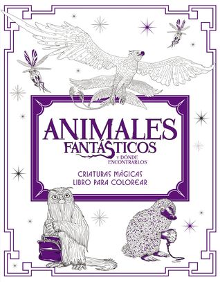 Animales fantásticos y dónde encontrarlos: Criaturas mágicas. Libro para colorea: Colorea a Newt Scamander, el escarbato y el Swooping Evil en las mágicas calles de Nueva York, 1926 (Spanish Edition)