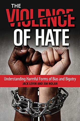 The Violence of Hate: Understanding Harmful Forms of Bias and Bigotry (Kindle Edition)
