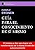 Guía para el Conocimiento de Sí Mismo (Spanish Edition)