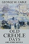 Old Creole Days: ...