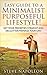 Minimalism: Beginners Quick Guide To A Minimalist Purposeful Lifestyle. Declutter/Manage Your Life And Get Your Priorities Straight (Meaningful Life, Tidying, ... Purpose, Clutter, Clear The Mind)