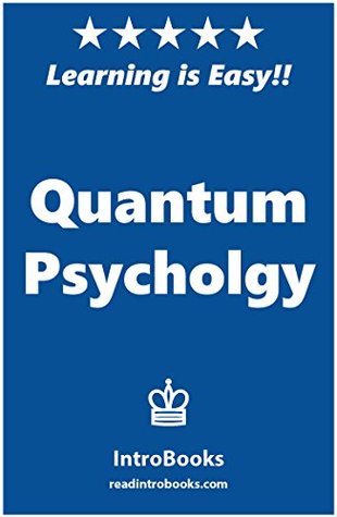 Quantum Psychology (Kindle Edition)