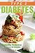 Type 2 Diabetes Cookbook - 25 Healthy Recipes for Type 2 Diabetes for Dummies: Get the Advantage of Diabetic Food List
