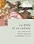 La Bible et sa culture: Ancien Testament - Jésus et le Nouveau Testament (SOURC/US BIBLIQ)