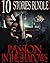 Passion in the Shadows... 10 Stories of Tempting, Off Limits, and All the More Satisfying Encounters!