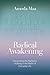 Radical Awakening by Amoda Maa