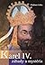 Karel IV. - záhady a mysteria