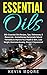 Essential Oils: 350+ Essent...