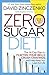 Zero Sugar Diet: The 14-Day...