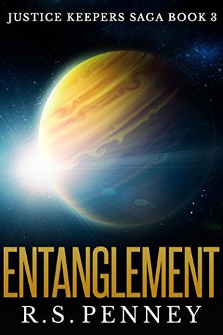 Entanglement (Justice Keepers Saga, #3)