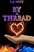 By a Thread by L.A. Witt