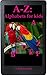 A-Z: Easy Alphabets: A-Z: Easy Alphabet Books for Kids