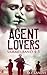 Agent Lovers Sammelband (Agent Lovers #4 - #5)