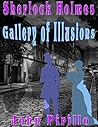 Sherlock Holmes Gallery of Illusions by John Pirillo