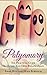 Polyamory: The Practical Gu...