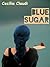 Blue Sugar