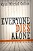 Everyone Dies Alone