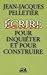 Écrire pour inquiéter et pour construire