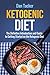 Ketogenic Diet: The Definit...