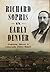 Richard Sopris in Early Denver: Captain, Mayor & Colorado Fifty-Niner