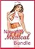 The Naughty Medical [BUNDLE]: FOUR medical fetish eroticas