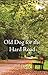 Old Dog for the Hard Road: In the best traditions of Frank O’Connor and John B. Keane, Pete Duffy’s quirky captivating stories feel drawn from the stones and dirt of a bygone era.