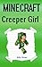 Minecraft: Creeper Girl: Diary of a Minecraft Creeper Girl (Minecraft Creepers, Minecraft Creeper Diary, Minecraft Girl, Minecraft for Girls, Minecraft Girl Diary)