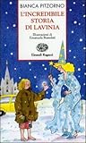 L'incredibile storia di Lavinia by Bianca Pitzorno