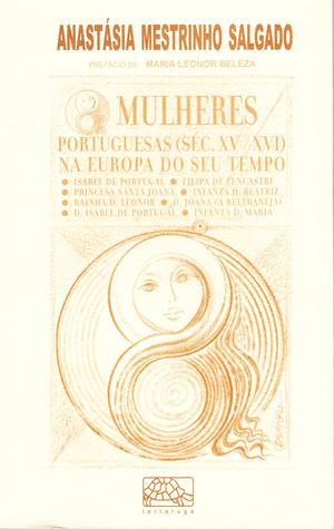 Mulheres portuguesas (séc. XV/XVI) na Europa do seu tempo