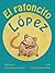 El ratoncito López (Spanish Edition)