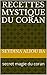 recettes mystique du coran: secret magie du coran (French Edition)