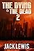 The Dying & The Dead 2