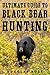 The Ultimate Guide to Black Bear Hunting by Douglas Boze