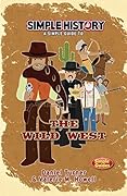 Simple History: The Wild West