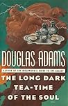 The Long Dark Tea-Time of the Soul by Douglas Adams