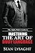 The Alpha Male's Guide to Mastering the Art of Body Language by Seán Lysaght